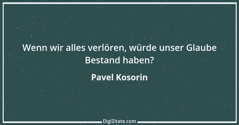 Zitat von Pavel Kosorin 573