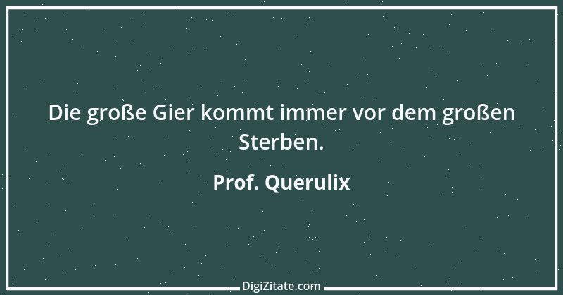 Zitat von Prof. Querulix 482