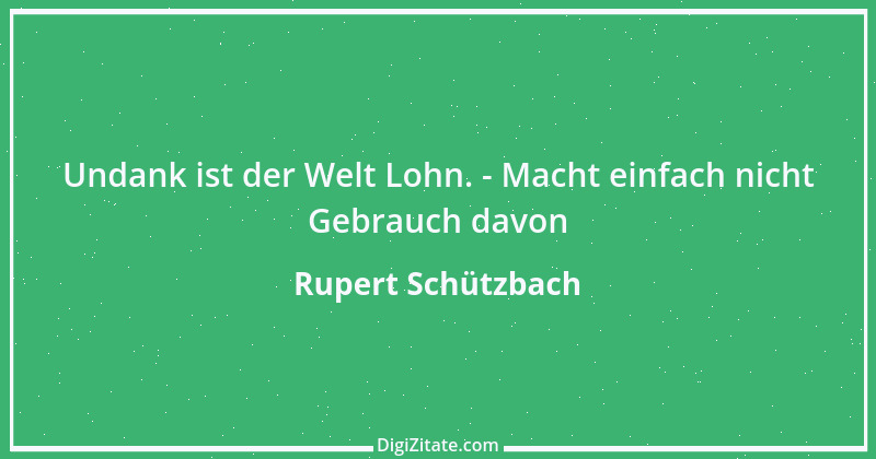 Zitat von Rupert Schützbach 93