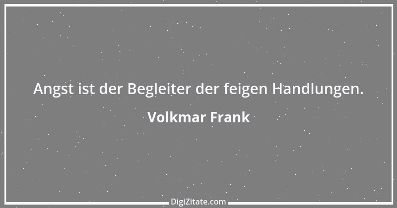 Zitat von Volkmar Frank 28