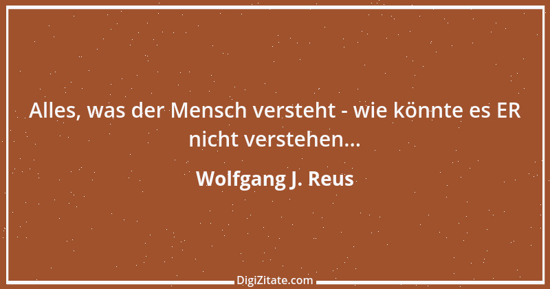 Zitat von Wolfgang J. Reus 1030