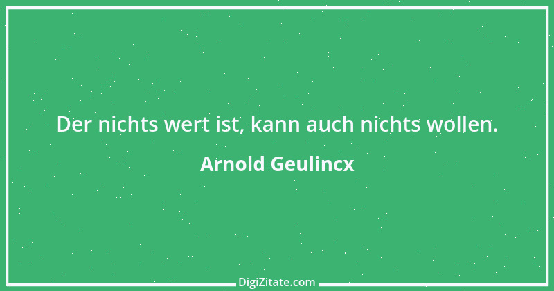 Zitat von Arnold Geulincx 1