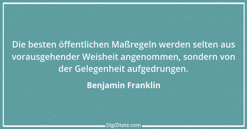 Zitat von Benjamin Franklin 47