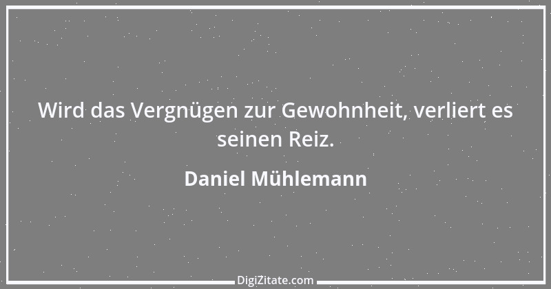 Zitat von Daniel Mühlemann 80