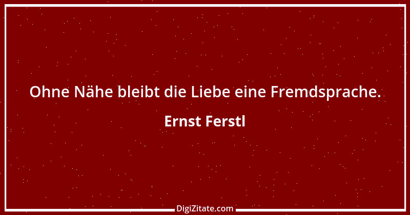 Zitat von Ernst Ferstl 1632