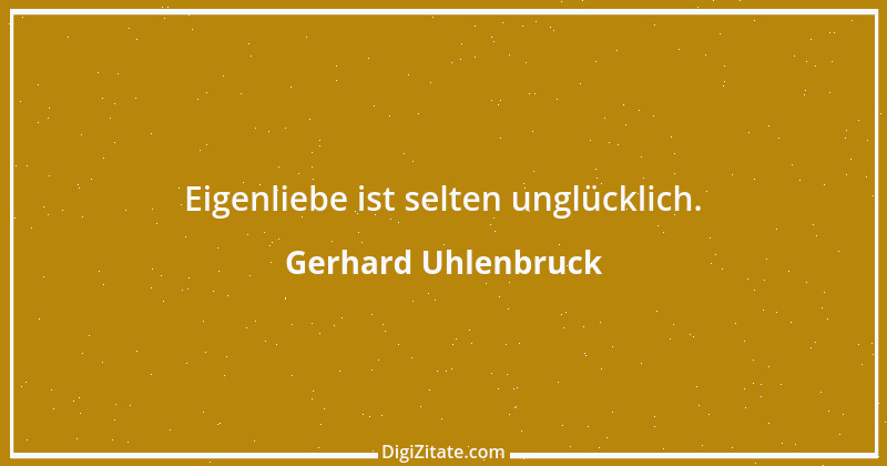 Zitat von Gerhard Uhlenbruck 11