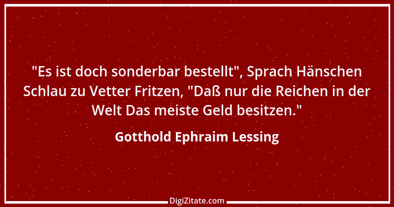 Zitat von Gotthold Ephraim Lessing 113