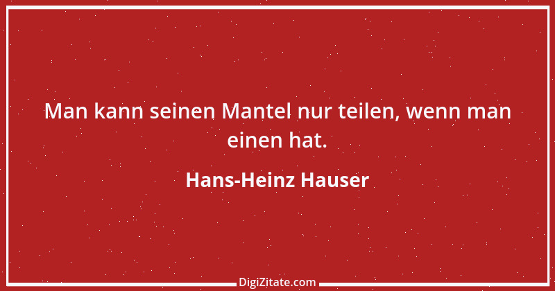 Zitat von Hans-Heinz Hauser 1