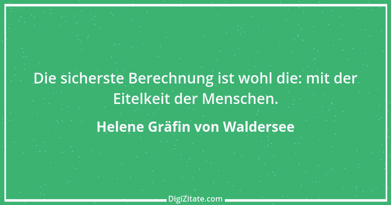 Zitat von Helene Gräfin von Waldersee 72