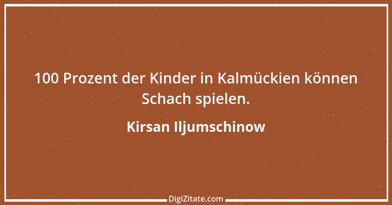 Zitat von Kirsan Iljumschinow 1