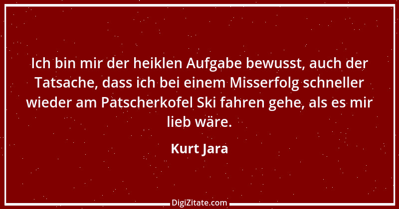 Zitat von Kurt Jara 3