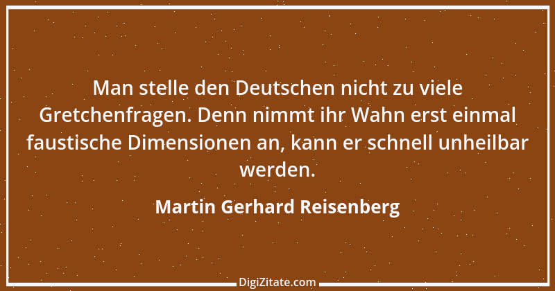 Zitat von Martin Gerhard Reisenberg 506