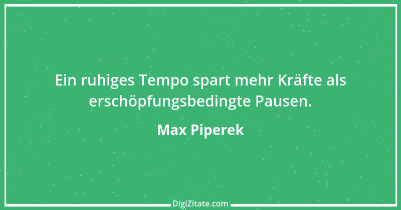 Zitat von Max Piperek 3