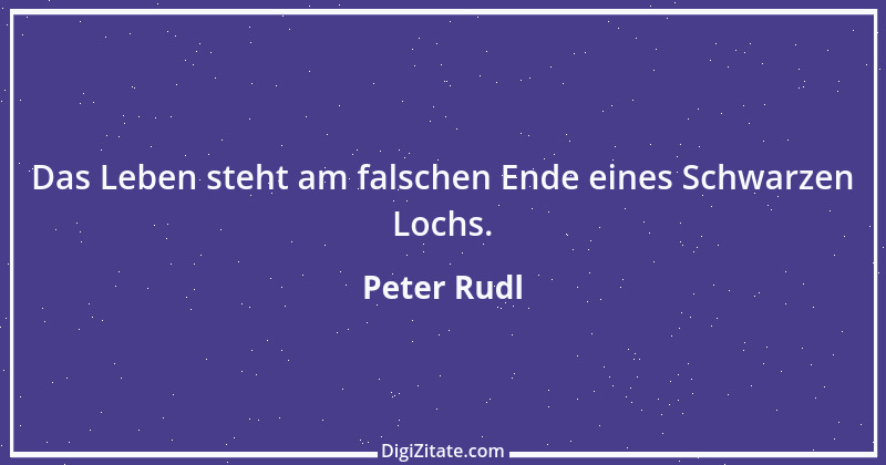 Zitat von Peter Rudl 465