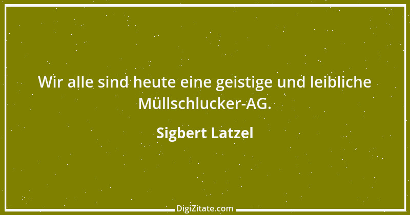 Zitat von Sigbert Latzel 100