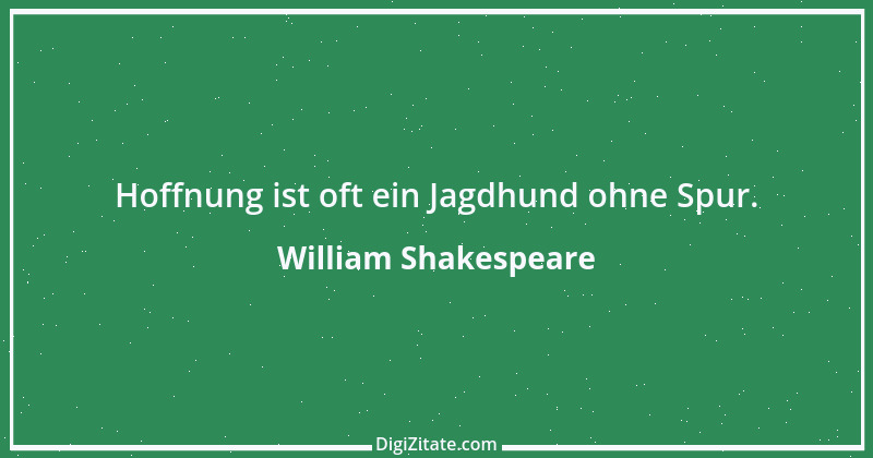 Zitat von William Shakespeare 777