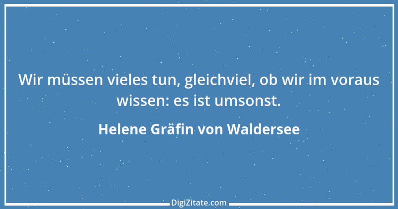 Zitat von Helene Gräfin von Waldersee 73