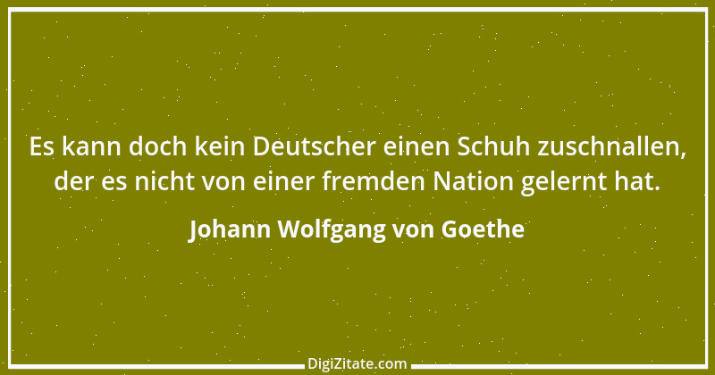 Zitat von Johann Wolfgang von Goethe 4192