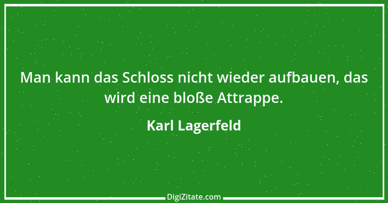 Zitat von Karl Lagerfeld 58