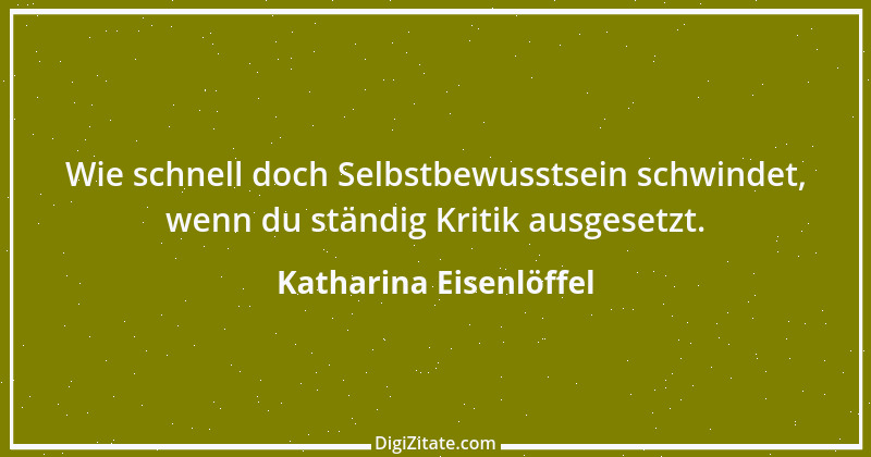 Zitat von Katharina Eisenlöffel 61