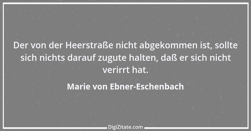 Zitat von Marie von Ebner-Eschenbach 160