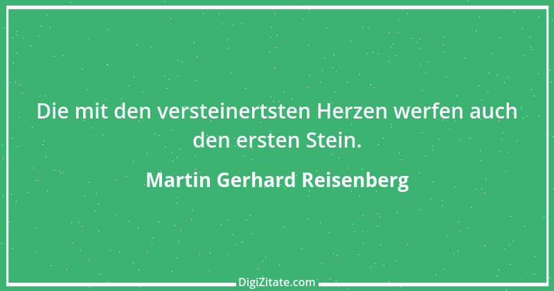 Zitat von Martin Gerhard Reisenberg 507