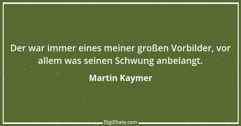 Zitat von Martin Kaymer 4