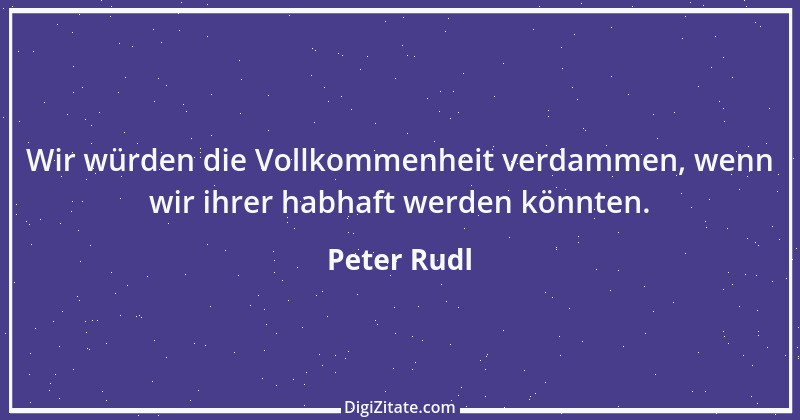 Zitat von Peter Rudl 1466