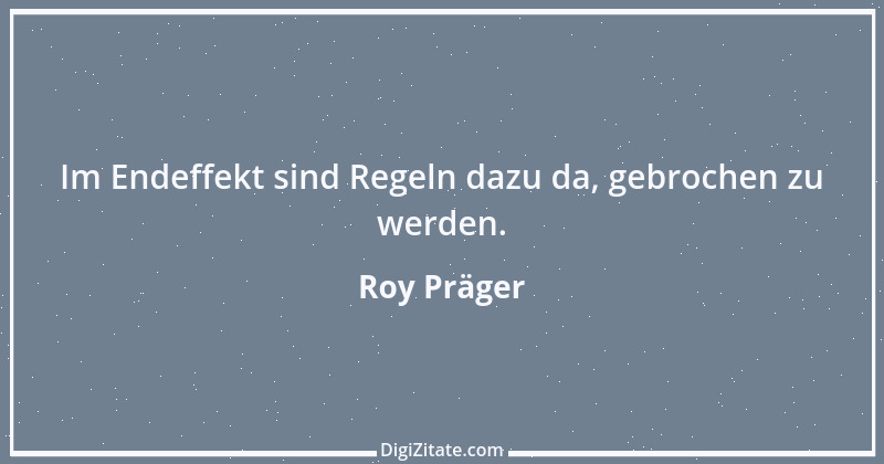 Zitat von Roy Präger 1