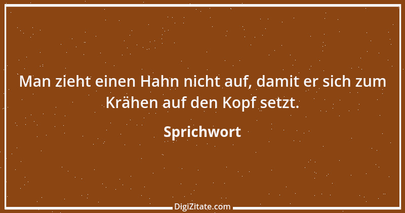 Zitat von Sprichwort 4184