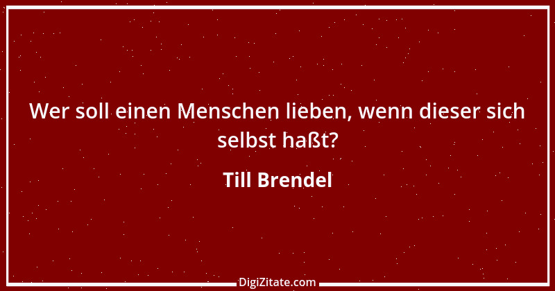 Zitat von Till Brendel 10