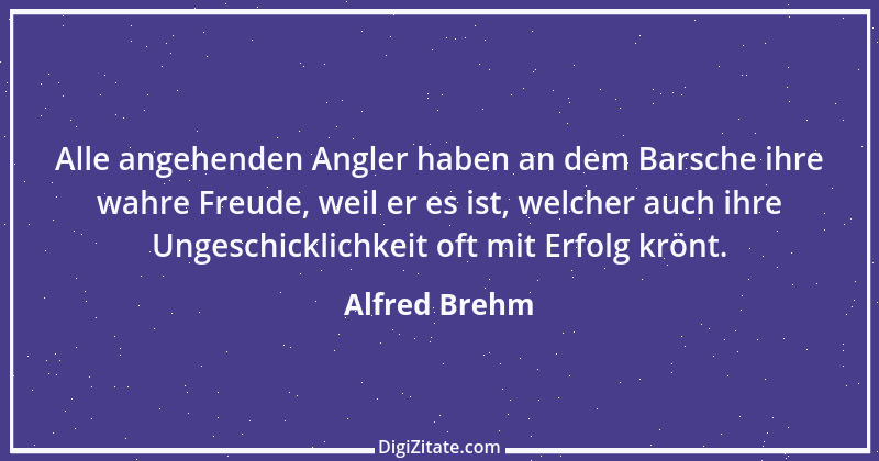 Zitat von Alfred Brehm 34