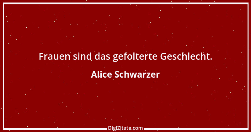 Zitat von Alice Schwarzer 10