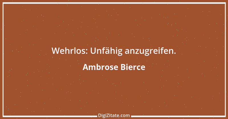 Zitat von Ambrose Bierce 423