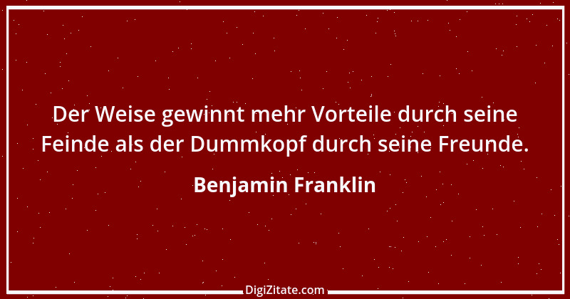 Zitat von Benjamin Franklin 49