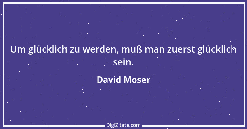 Zitat von David Moser 2