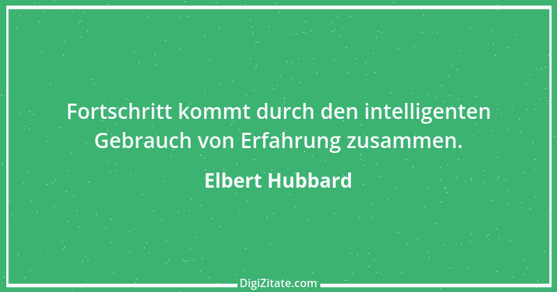 Zitat von Elbert Hubbard 54