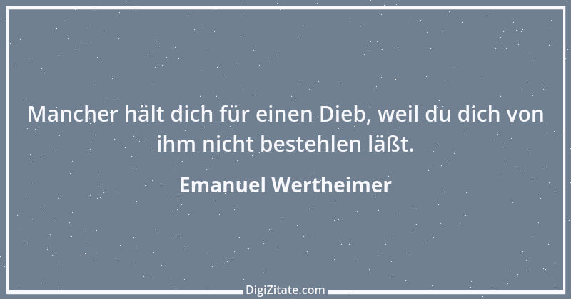 Zitat von Emanuel Wertheimer 268