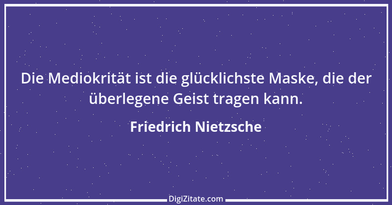 Zitat von Friedrich Nietzsche 1130