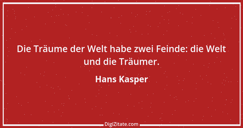 Zitat von Hans Kasper 9