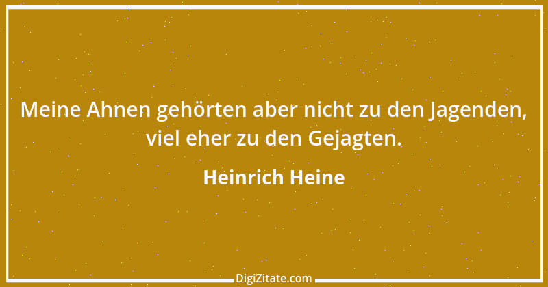 Zitat von Heinrich Heine 108