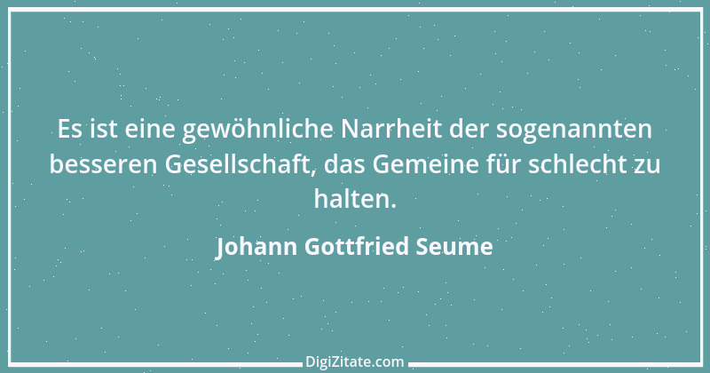 Zitat von Johann Gottfried Seume 126