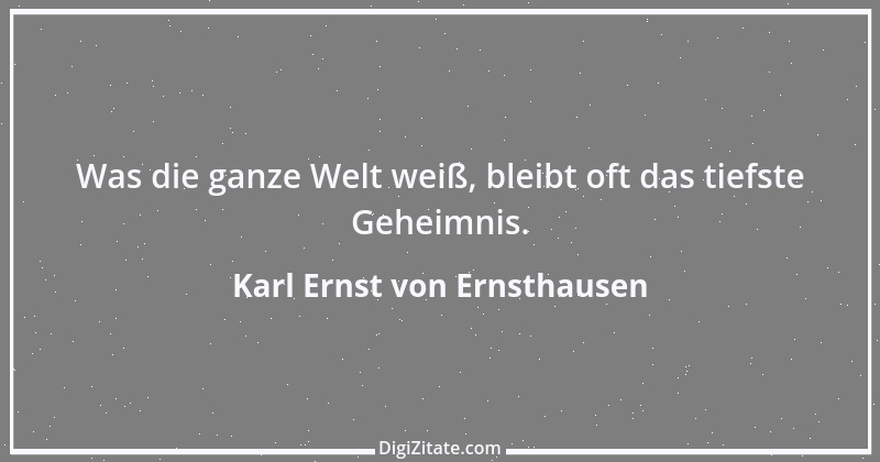 Zitat von Karl Ernst von Ernsthausen 15