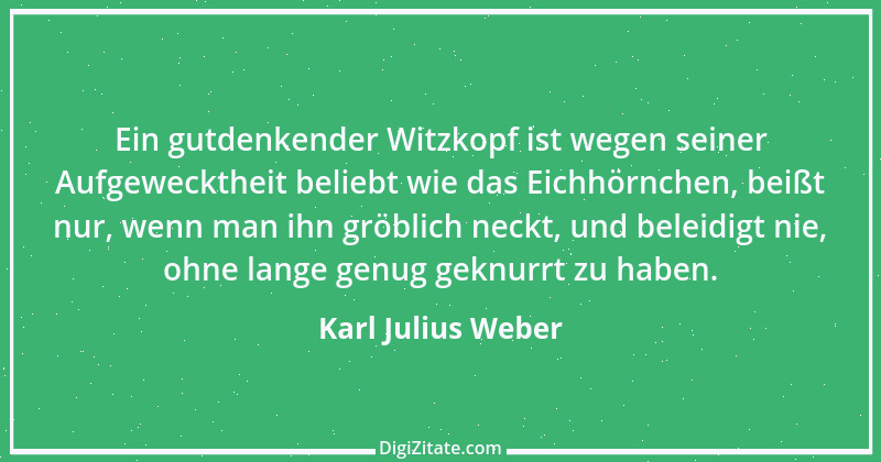 Zitat von Karl Julius Weber 161