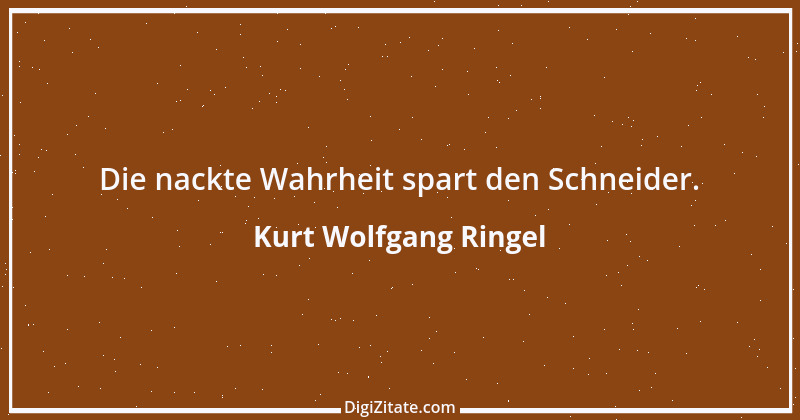 Zitat von Kurt Wolfgang Ringel 74