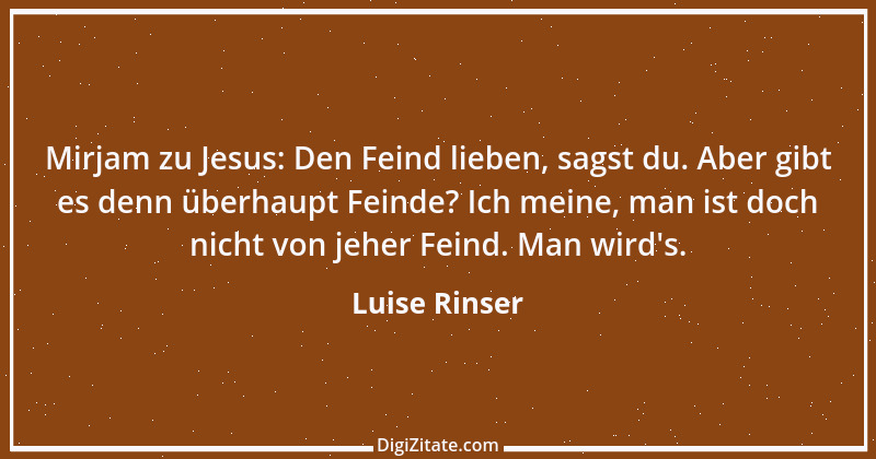 Zitat von Luise Rinser 10