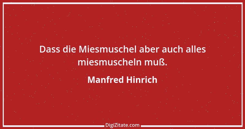 Zitat von Manfred Hinrich 3367