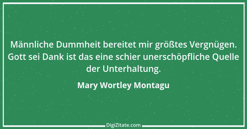 Zitat von Mary Wortley Montagu 8