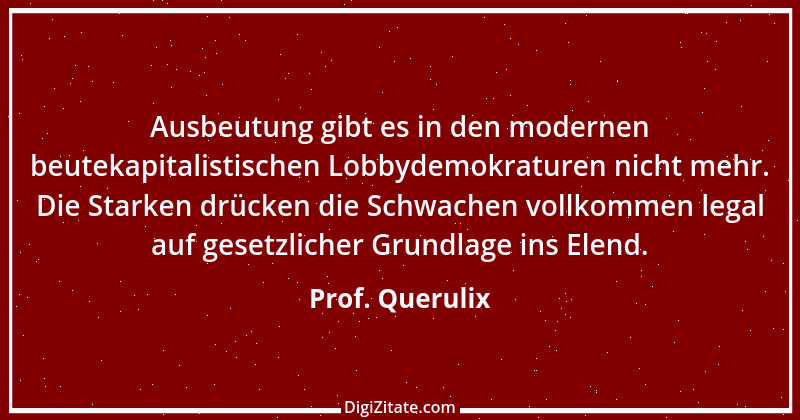 Zitat von Prof. Querulix 485