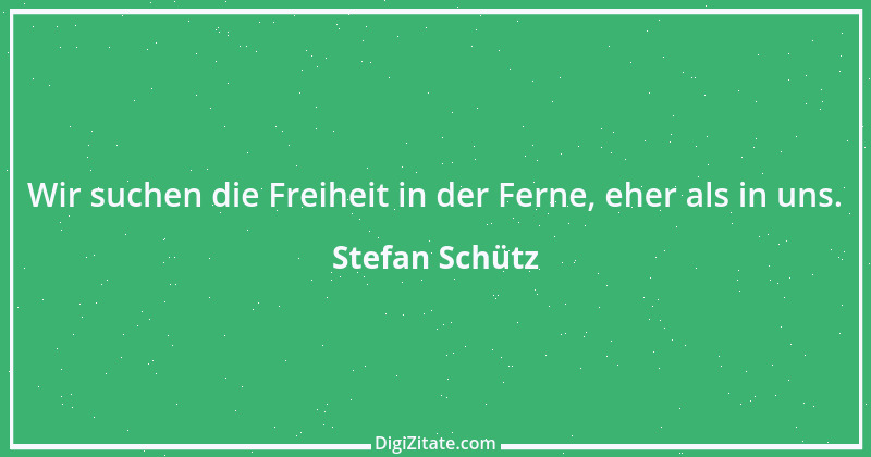 Zitat von Stefan Schütz 223